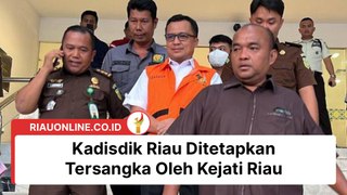 Kadisdik Riau Ditetapkan Tersangka Oleh Kejati Riau