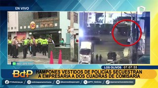 Falsos policías secuestran a empresaria en Los Olivos a solo dos cuadras de una comisaría