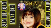 Sen Hep Beni Mazideki - Seniha ✩ Ritim Karaoke Orijinal Trafik (Hicaz 10/8 Curcuna TSM KORO)
