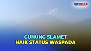 Gunung Slamet Naik Status Menjadi Waspada, Pendakian Ditutup dan Warga Dilarang Aktivitas Radius Tiga Kilometer