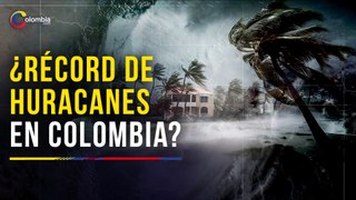 Colombia vivirá una temporada de huracanes que 