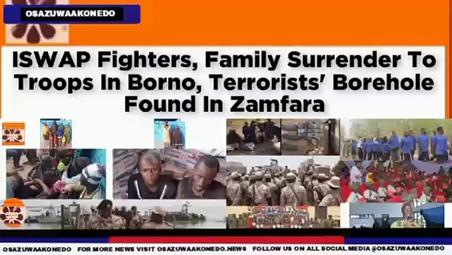ISWAP Fighters, Family Surrender To Troops In Borno, Terrorists' Borehole Found In Zamfara ~ OsazuwaAkonedo