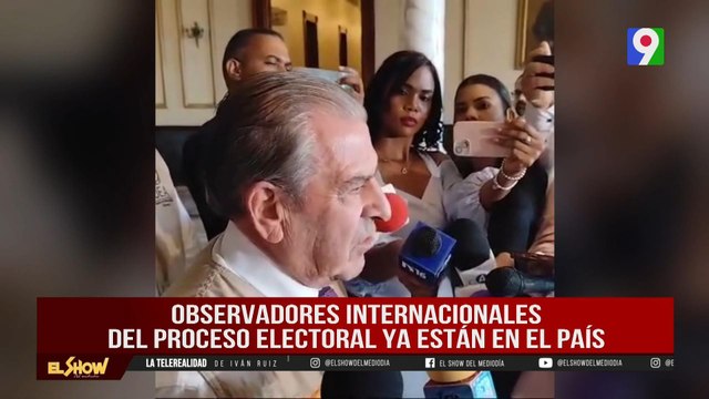 Ya están en el país observadores de la OEA para elecciones | El Show del Mediodía