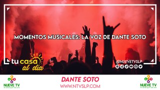 Momentos Musicales: La Voz de Dante Soto