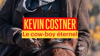 Kevin Costner et le western, une histoire qui dure (mais qui a failli ruiner sa carrière)