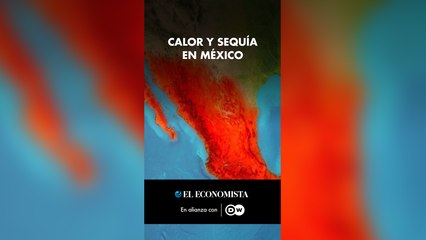 Calor y sequía en México