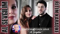 Al Sevgilim - Semicenk & Funda Arar ✩ Ritim Karaoke Orijinal Trafik (Kürdi Fantezi)