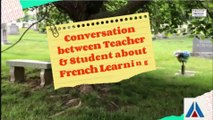 Conversation between Teacher & Student about French Learning