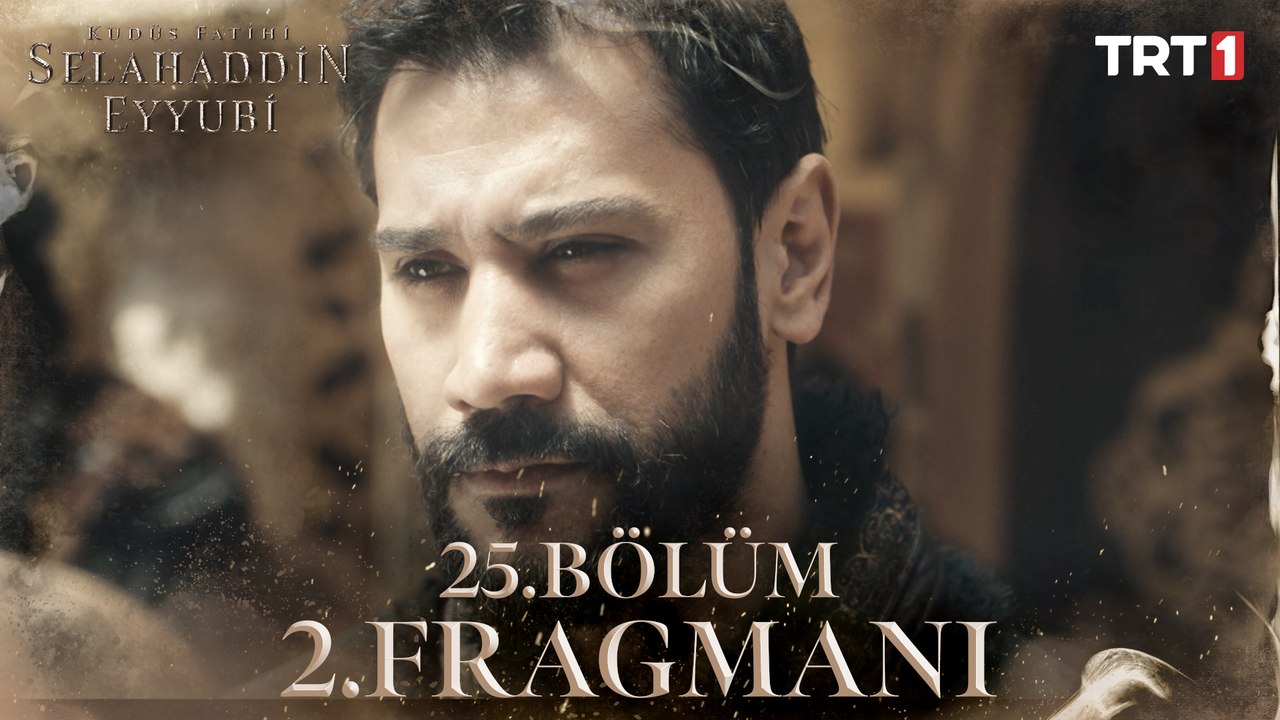Kudüs Fatihi Selahaddin Eyyubi 25. Bölüm 2.Fragmanı