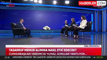 Cumhurbaşkanı Yardımcısı Cevdet Yılmaz: Kamuya eleman alınmayacak diye bir şey söz konusu değil