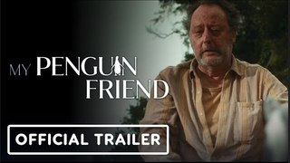 My Penguin Friend | Official Trailer - Jean Reno, Adriana Barraza.