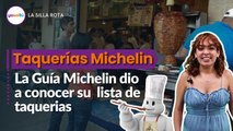 La Guía Michelin dio a conocer su  lista de taquerias