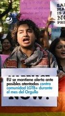 EU se mantiene alerta ante posibles atentados contra comunidad LGTB+ durante el mes del Orgullo