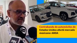 Contrabando de automóviles de Estados Unidos afectó mercado mexicano: AMDA