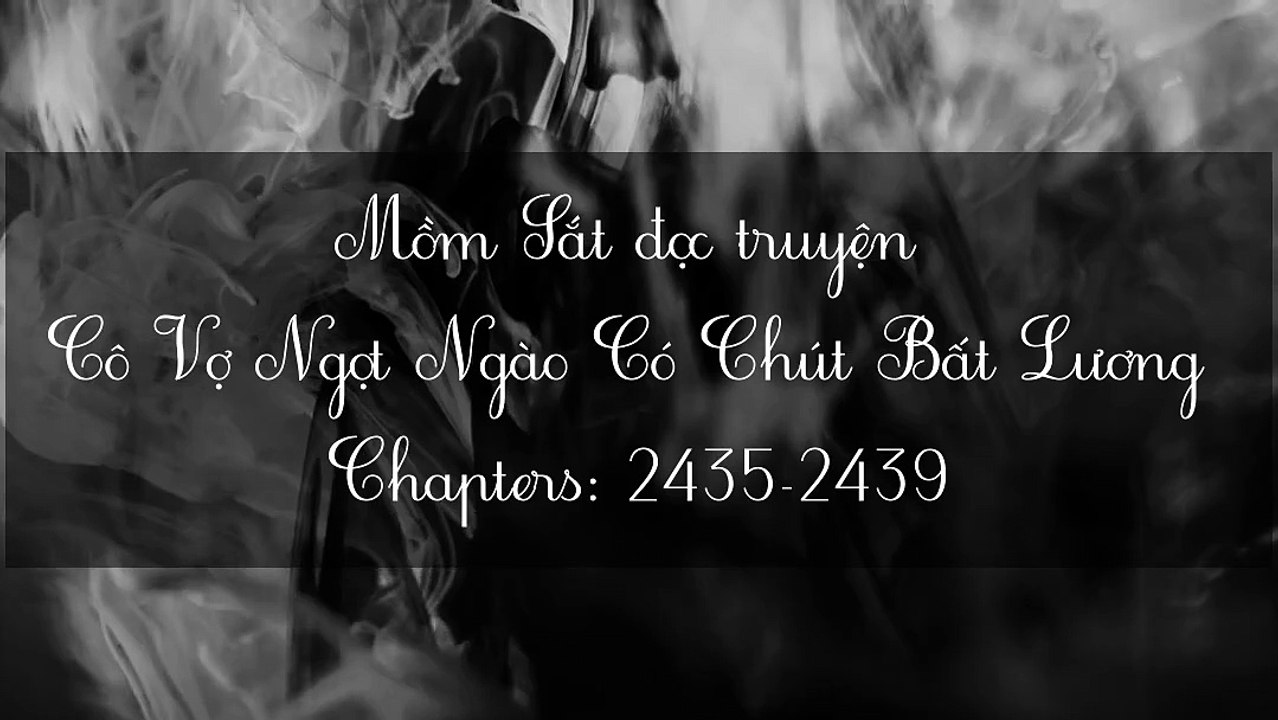 Chương 2435-2439 Cô Vợ Ngọt Ngào Có Chút Bất Lương