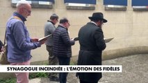 Synagogue incendiée : l'émotion des fidèles