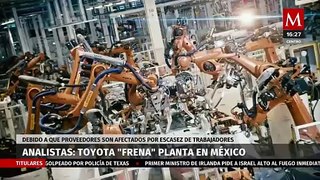 Por escasez de trabajadores, Toyota 'frena' planta en México