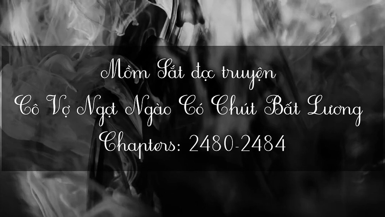 Chương 2480-2484 Cô Vợ Ngọt Ngào Có Chút Bất Lương