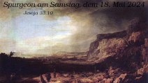 Spurgeon am Samstag, dem 18. Mai 2024