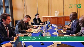 [#Reportage] France : le Gén. Oligui Nguema en VRP lors du Forum d’affaires « Invest in Gabon » le 29 mai prochain