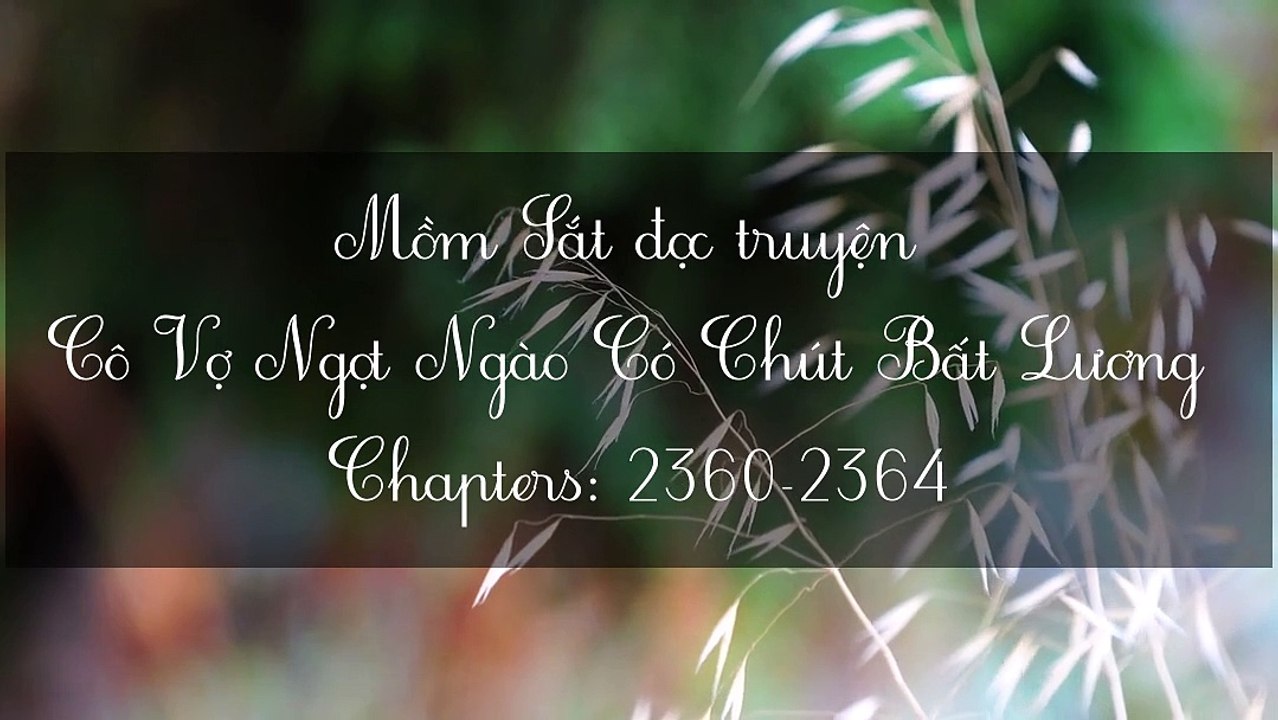 Chương 2360-2364 Cô Vợ Ngọt Ngào Có Chút Bất Lương