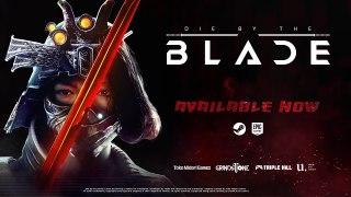 Die by the Blade - Trailer de lancement