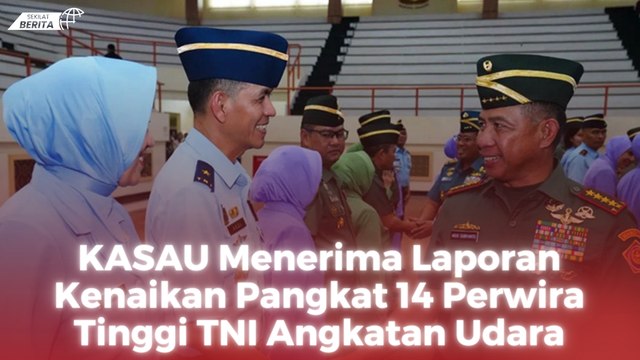 KASAU Menerima Laporan Kenaikan Pangkat 14 Perwira Tinggi TNI Angkatan Udara