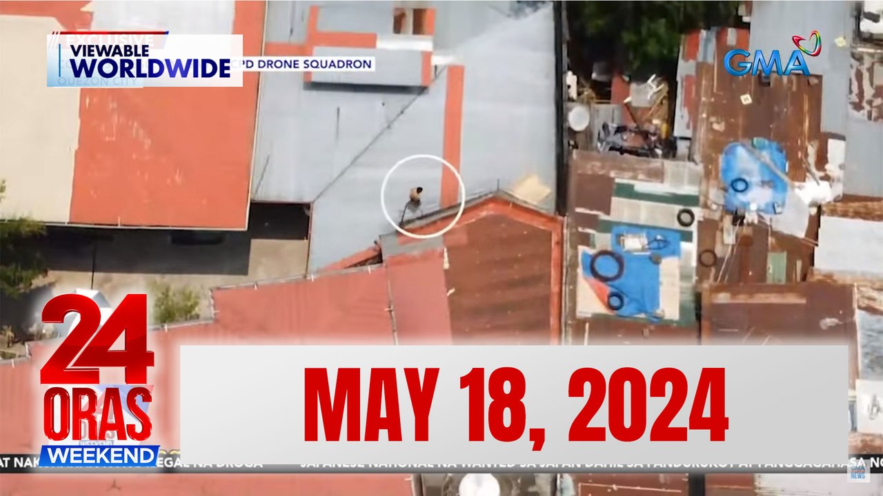 24 Oras Weekend Express: May 18, 2024 [HD]
