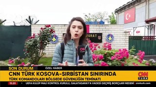 Barışın teminatı Türk Askeri! CNN TÜRK Kosova-Sırbistan sınırında