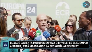 Buxadé calienta motores en Viva 24: «Milei es el ejemplo a seguir, está mejorando la economía argentina»