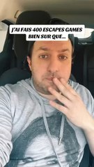 Et toi tu as fais combien d’escapes games ?