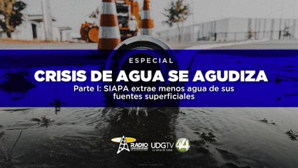 Crisis de agua se agudiza; SIAPA extrae menos agua de sus fuentes superficiales