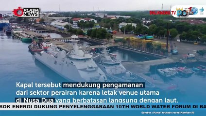 11 KRI Tiba di Dermaga Pelabuhan Benoa, Siap Amankan WWF Bali