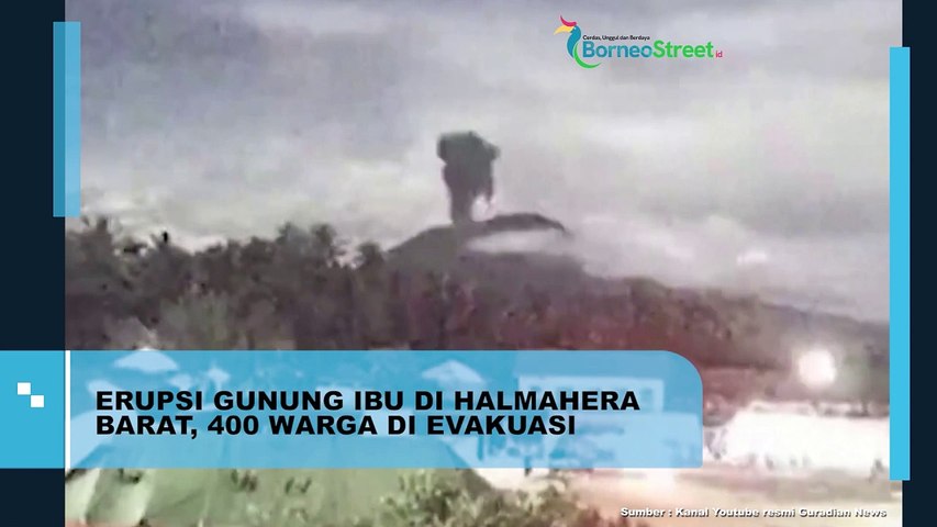 Erupsi Gunung Ibu di Halmahera Barat, 400 Warga di Evakuasi