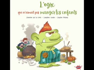 L'ogre qui n'aimait pas manger les enfants-Livre audio-Histoire du soir pour enfants pour s'endormir