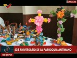 Caracas | Gobierno regional celebró el 403 aniversario de la parroquia Antímano