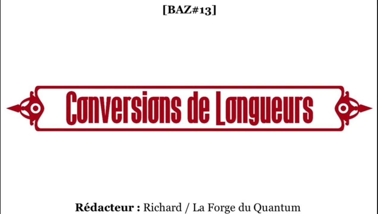 BAZ#13 - Conversions de Longueurs...