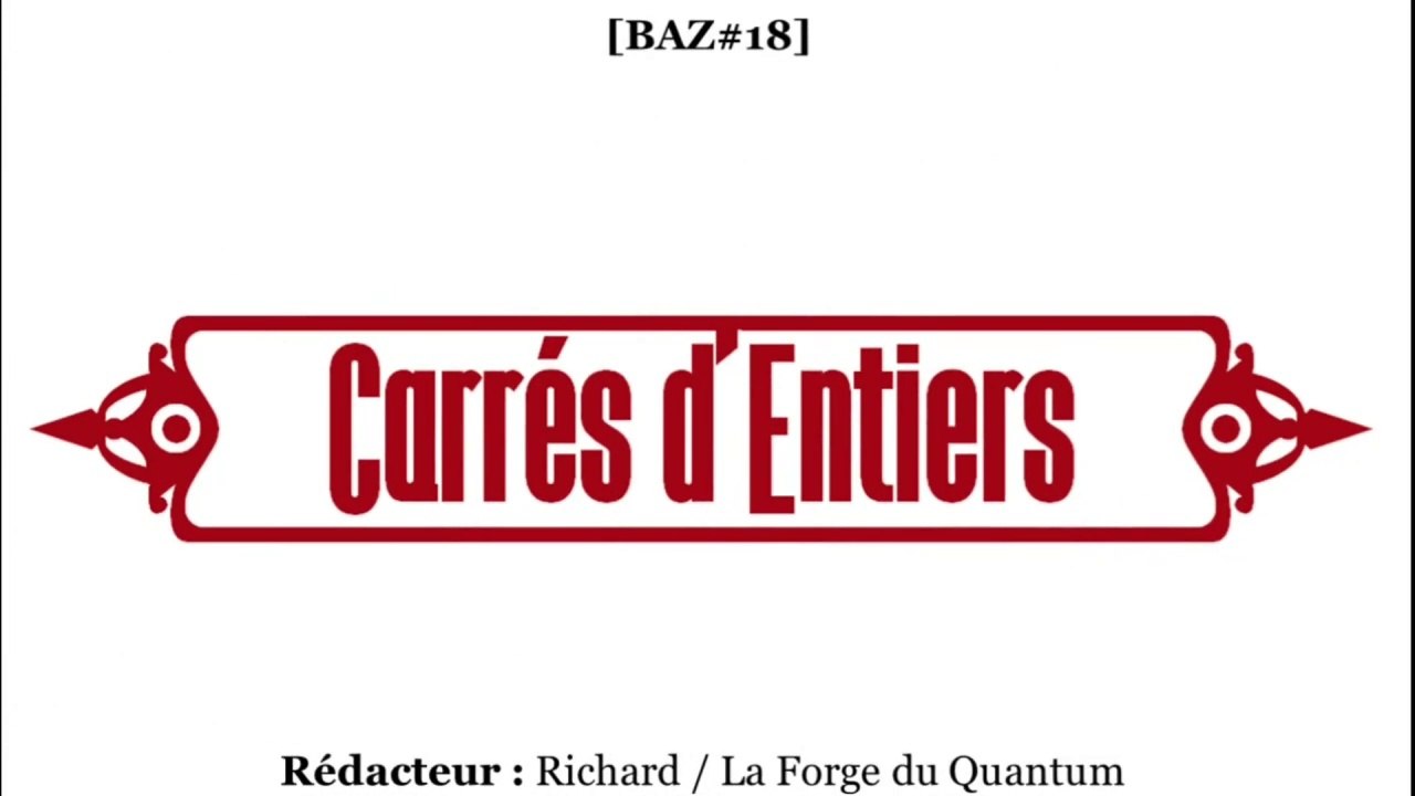 BAZ#18 - Carrés d'Entiers...