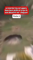 Un trou enorme est apparu (partie 2)