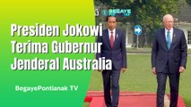 Jokowi Terima Kedatangan Gubernur Jenderal Australia Di Istana Negara