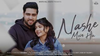 Nashe Mein Hu (Official Video) - Anirudh Kaushal - Goldboy - New Hindi Songs 2024 - Romantic Songs