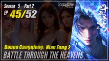 【Doupo Cangqiong】 S5 Part 2 EP 45 (97) - Battle Through The Heavens BTTH | Donghua - 1080P