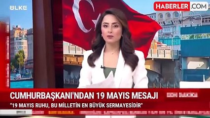 Cumhurbaşkanı Erdoğan: 19 Mayıs ruhu, bu milletin en büyük sermayesidir