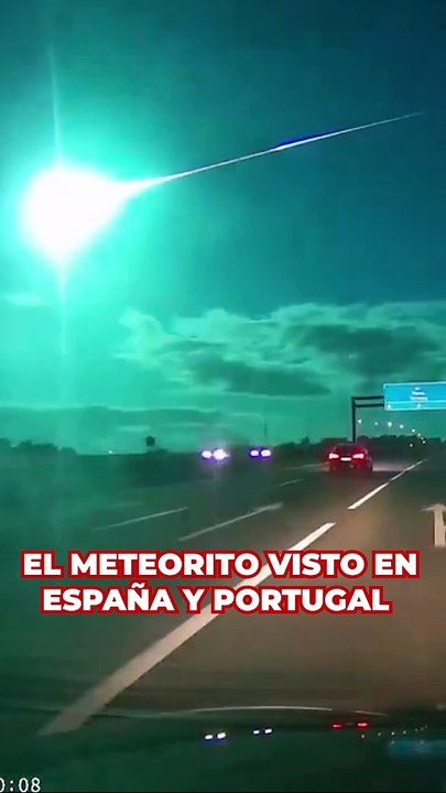 Así se ha visto el meteorito que ha sobrevolado España y Portugal