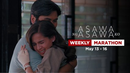 Asawa Ng Asawa Ko: Weekly Marathon | May 13-16, 2024