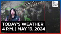 Today's Weather, 4 P.M. | May 19, 2024