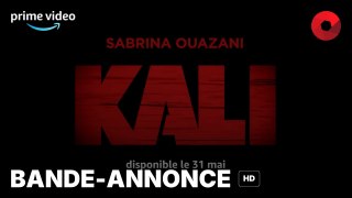 KALI de Julien Seri avec Sabrina Ouazani, Olivia Côte, Philippe Bas : bande-annonce [HD] | 31 mai 2024 sur Prime Video
