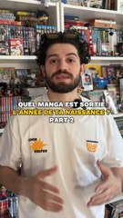 QUEL MANGA EST SORTIE L’ANNEE DE TA NAISSANCE ? 