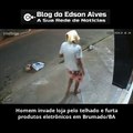 Homem invade loja pelo telhado e furta produtos eletrônicos em Brumado/BA