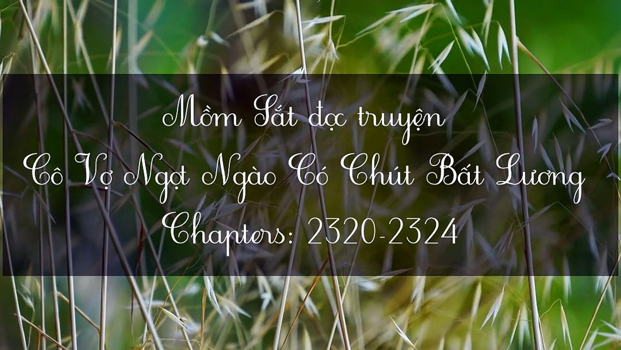 Chương 2320-2324 Cô Vợ Ngọt Ngào Có Chút Bất Lương